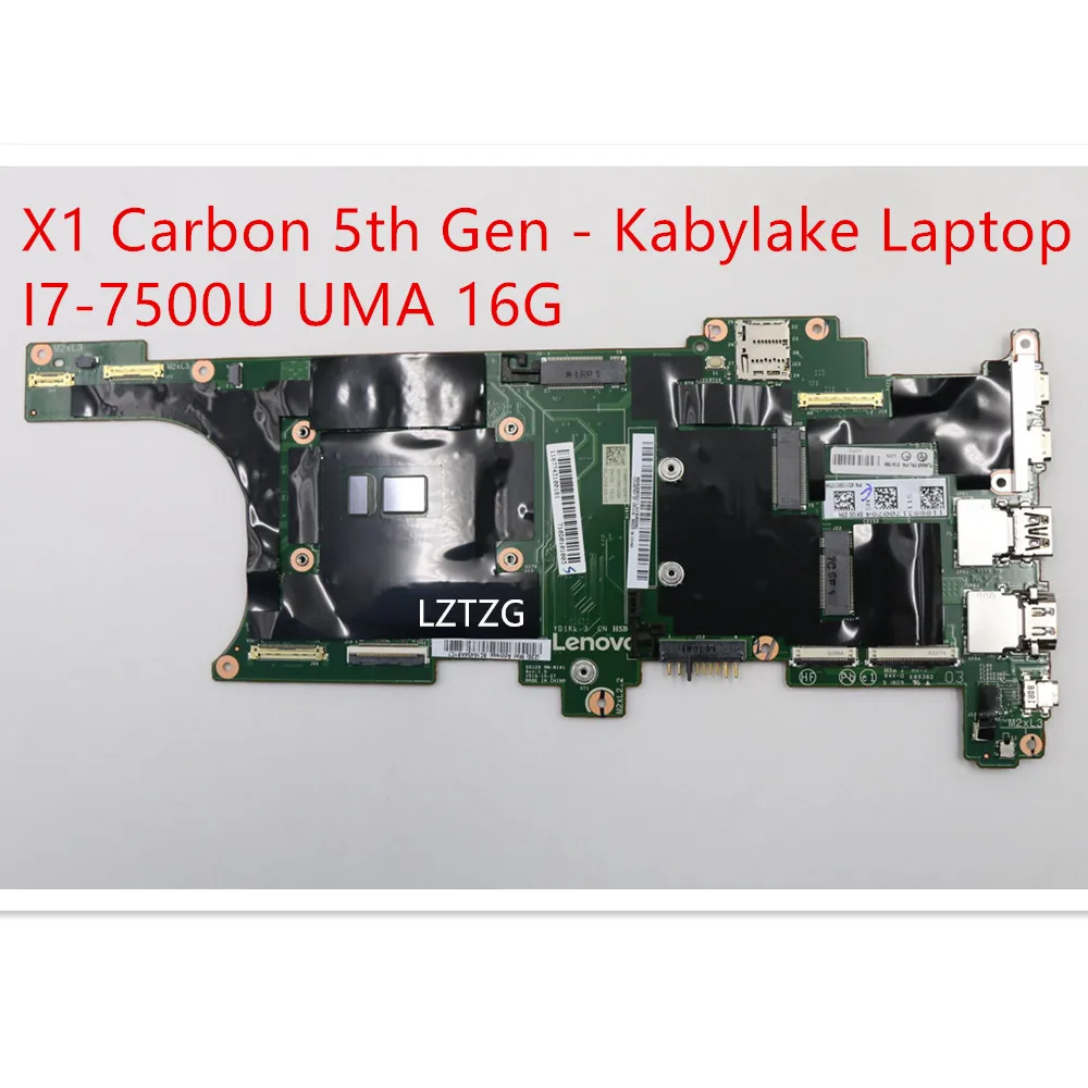 Дънна платка за лаптоп Lenovo ThinkPad X1 Carbon 5th Gen -Kabylake Mainboard I7-7500U UMA 16G 01AY066 01YN039